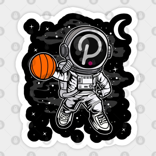 Astronaut Basketball Polkadot DOT Coin To The Moon Crypto Token Cryptocurrency Blockchain Wallet Birthday Gift For Men Women Kids Sticker by Thingking About